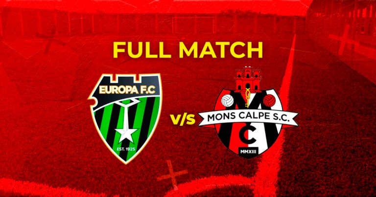 Full match – Europa FC VS Mons Calpe SC