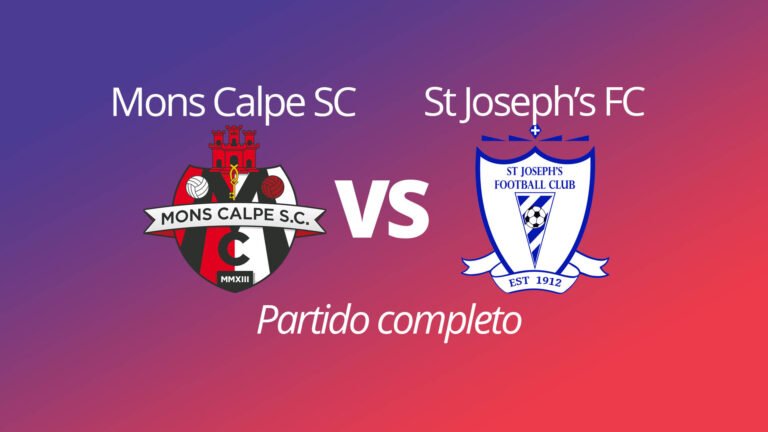 Partido completo: Mons Calpe SC VS St Joseph’s